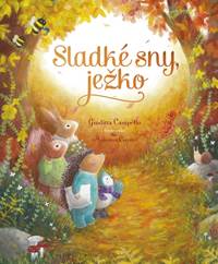 Sladké sny, ježko kúpite na Knihyprekazdeho.sk