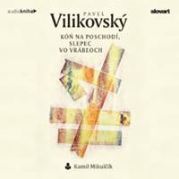 Audiokniha Kôň na poschodí, slepec vo Vrábľoch kúpite na Knihyprekazdeho.sk