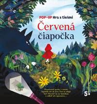 Červená čiapočka - Pop-up Hra s tieňmi kúpite na Knihyprekazdeho.sk