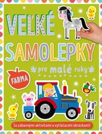 Farma - veľké samolepky pre malé ruky kúpite na Knihyprekazdeho.sk
