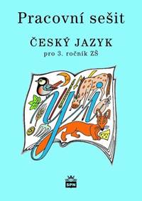 Kniha Pracovní sešit Český jazyk pro 3.ročník ZŠ