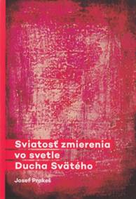 Sviatosť zmierenia vo svetle Ducha Svätého