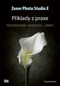 Zoner Photo Studio X - Příklady z praxe kúpite na Knihyprekazdeho.sk