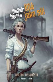 Poslední velkoměsto 5 - Bílá jako sůl kúpite na Knihyprekazdeho.sk