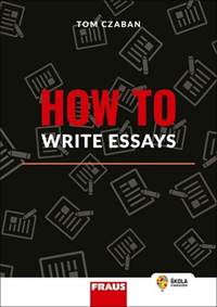 Kniha How to Write Essays