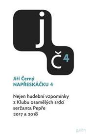 Kniha Napřeskáčku 4 - Nejen hudební vzpomínky z Klubu osamělých srdcí seržanta Pepře / 2017 a 2018