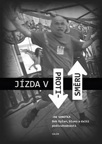 Jízda v protisměru - Bob Dylan, blues a