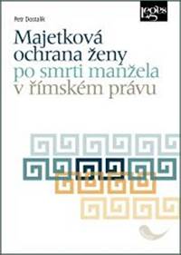 Kniha Majetková ochrana ženy po smrti manžela v římském právu
