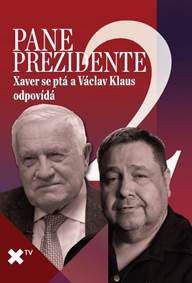Kniha Pane prezidente 2: Xaver se ptá a Václav Klaus odpovídá