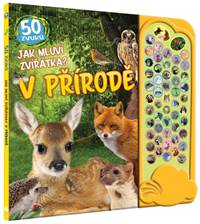Kniha Jak mluví zvířátka? V přírodě 50 zvuků