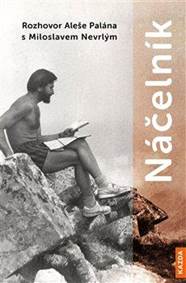 Náčelník - Rozhovor Aleše Palána s Miloslavem Nevrlým kúpite na Knihyprekazdeho.sk