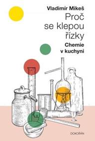 Proč se klepou řízky - Chemie v kuchyni kúpite na Knihyprekazdeho.sk