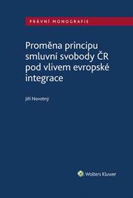 Kniha Proměna principu smluvní svobody v ČR