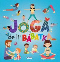 Joga pre deti a bábätká kúpite na Knihyprekazdeho.sk