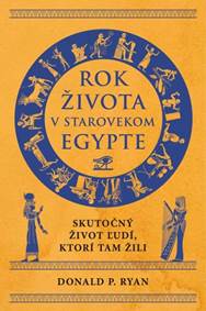 Rok života v starovekom Egypte kúpite na Knihyprekazdeho.sk