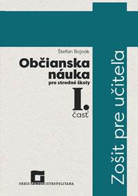 Občianska náuka pre stredné školy - Zošit pre učiteľa I. časť