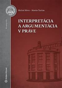Interpretácia a argumentácia v práve