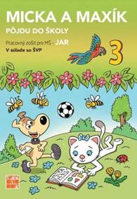 Jar - Micka a Maxík idú do školy PZ kúpite na Knihyprekazdeho.sk