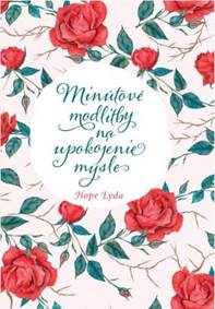 Minútové modlitby na upokojenie mysle kúpite na Knihyprekazdeho.sk