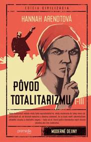 Pôvod totalitarizmu I-III kúpite na Knihyprekazdeho.sk