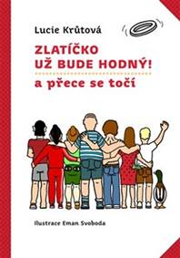 Kniha Zlatíčko už bude hodný!