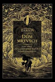 Kniha Dům mrtvých - Malazská Kniha padlých 2