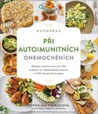 Kuchařka při autoimunitních onemocněních kúpite na Knihyprekazdeho.sk