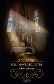 Způsoby rozjímavé modlitby I. kúpite na Knihyprekazdeho.sk