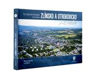 Kniha Zlínsko a Otrokovice z nebe