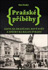 Kniha Pražské příběhy 2 - Cesta na Hradčany, Nový Svět a zpátky na Malou Stranu