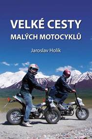 Kniha Velké cesty malých motocyklů