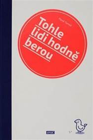 Kniha Tohle lidi hodně berou