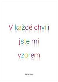 V každé chvíli jste mi vzorem kúpite na Knihyprekazdeho.sk