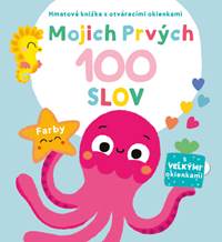 Mojich prvých 100 slov Farby kúpite na Knihyprekazdeho.sk