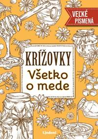 Kniha Krížovky Všetko o mede - veľké písmená