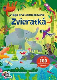 Kniha Moje prvé samolepkovanie Zvieratká