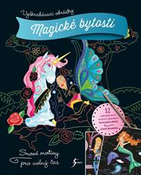 Kniha Vyškrabávací obrázky: Magické bytosti