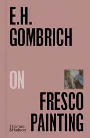 Kniha E.H.Gombrich on Fresco Painting