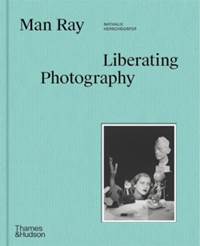 Kniha Man Ray: The Liberated Portrait