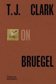 Kniha T.J. Clark on Bruegel