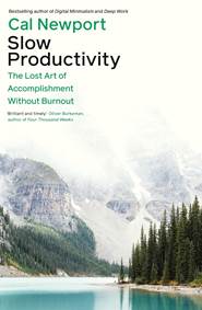 Kniha Slow Productivity : The Lost Art of Accomplishment Without Burnout