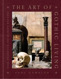 Kniha The Art of Gothic Living