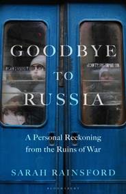 Kniha Goodbye to Russia : A Personal Reckoning from the Ruins of War