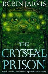 Kniha The Crystal Prison : Book Two of The Deptford Mice