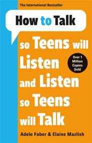 Kniha How to Talk so Teens will Listen & Listen so Teens will Talk