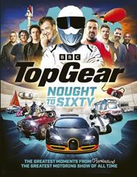 Kniha Top Gear Nought to Sixty
