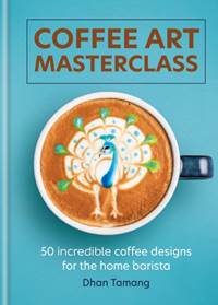 Kniha Coffee Art Masterclass