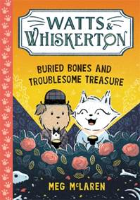 Kniha Watts & Whiskerton: Buried Bones and Troublesome Treasure