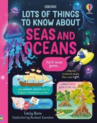 Kniha Lots of Things to Know About Seas and Oceans