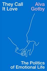 Kniha They Call It Love:The Politics of Emotional Life